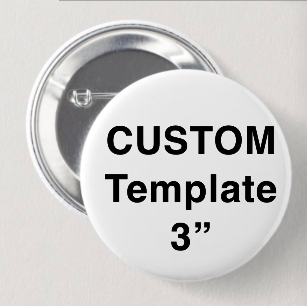 3" Custom Round Button or Magnet